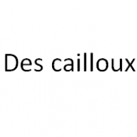 Des cailloux